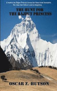 Oscar Z. Hutson - The Hunt for the Rajput Princess, Häftad
