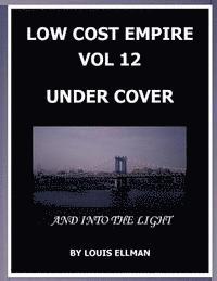 bokomslag Low Cost Empire Volume 12 - Under Cover and Into the Light