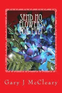 bokomslag Send No Flowers For Eve!