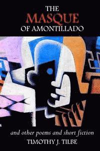 bokomslag The Masque of Amontillado: and Other Poems and Short Fiction