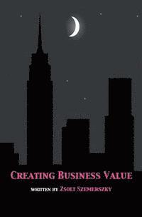 bokomslag Creating Business Value