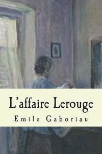 L'affaire Lerouge 1