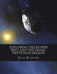 bokomslag Exploring the Kuiper Belt and the Trans-Neptunian Region