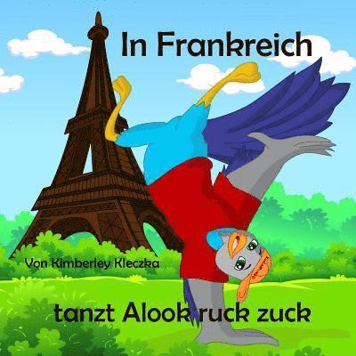 In Frankreich tanzt Alook ruck zuck 1