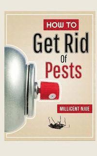 bokomslag How to Get Rid of Pests?