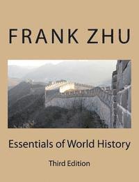 Frank Zhu - Essentials of World History: Third Edition, Häftad