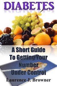 bokomslag Diabetes: A Short Guide to Getting Your Number Under Control