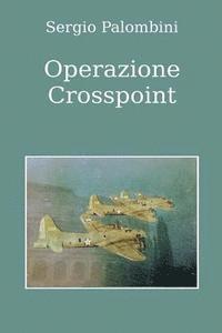 Sergio Palombini - Operazione Crosspoint, Häftad