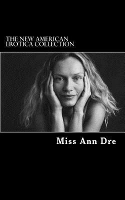 Ann Dre - The New American Erotica Collection, Häftad