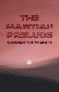 bokomslag The Martian Prelude