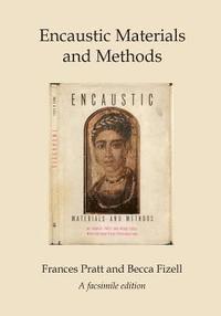 Becca Fizell, Kassandra Kelly - Encaustic Materials and Methods: A facsimile edition, Häftad. Tillgänglighet: Lägg i varukorg