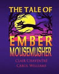 The Tale of Ember Mousemusher 1