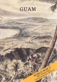 U. S. Army Center for Military History - Guam: Operations of the 77th Division (21 July - 10 August 1944), Häftad