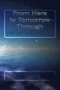 bokomslag From Here to Tomorrow Through The Captivating Star