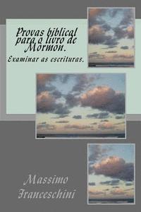 Provas biblical para o livro de Mòrmon.: Examinar as escrituras. 1