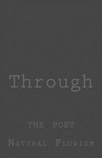 bokomslag Through: The Poet