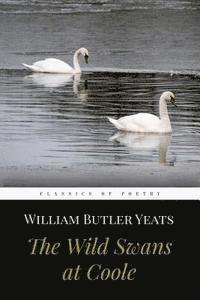 William Butler Yeats - The Wild Swans at Coole, Häftad