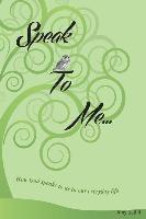 bokomslag Speak to Me: How God Speaks to Us in Our Everyday Life