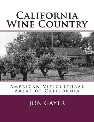 California Wine Country: American Viticultural Areas of California 1