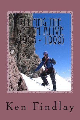 Ken C. Findlay - Keeping the dream alive, Häftad