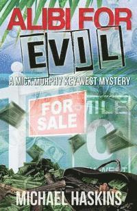 bokomslag Alibi for Evil: A Mick Murphy Key West Mystery