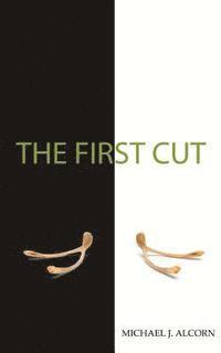 Michael J. Alcorn - The First Cut, Häftad