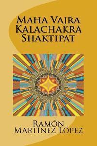 bokomslag Maha Vajra Kalachakra Shaktipat