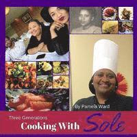 Three Generations Cooking With Sole 1