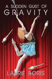 Laurie Boris - A Sudden Gust of Gravity, Häftad