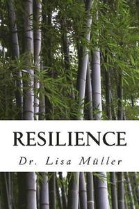bokomslag Resilience: Narrations on Family, Life & Relationships
