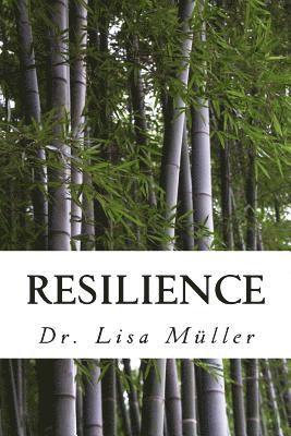 Resilience: Narrations on Family, Life & Relationships 1