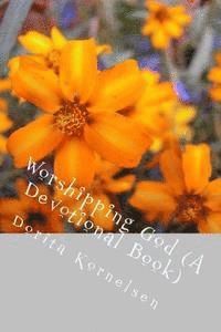 bokomslag Worshipping God (A Devotional Book)
