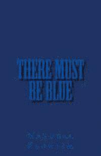 bokomslag There Must Be Blue