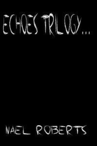 Nael Roberts - Echoes Trilogy, Häftad
