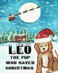 bokomslag Leo The Pup Who Saved Christmas