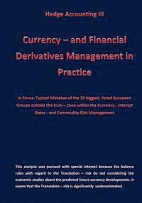Karl-Heinz Klamra - Currency - and Financial Derivative Management in Practice: Hedge Accounting III, Häftad