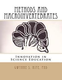 bokomslag Methods and Macroinvertebrates: Innovation in Science Education