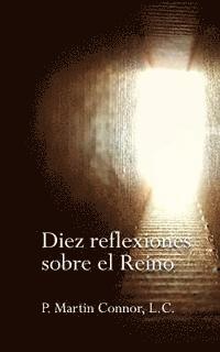 bokomslag Diez Reflexiones sobre el Reino: Perspectivas sobre la espiritualidad del Regnum Christi