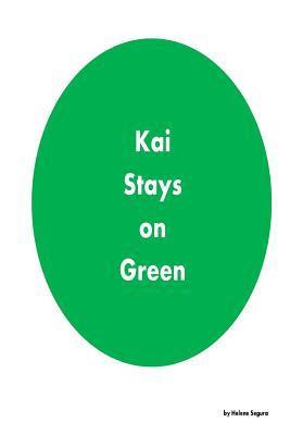 Kai Stays on Green: A Coloring Book with a Lesson 1