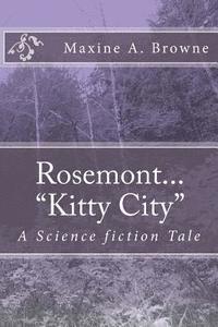 bokomslag Rosemont...'Kitty City': A Science fiction Tale