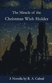 The Miracle of the Christmas Wish Holder 1