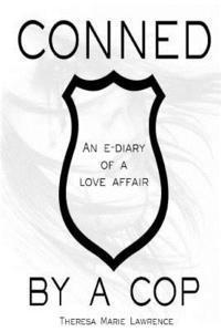 bokomslag Conned by a Cop: An e-diary of a love affair.