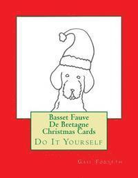 Basset Fauve De Bretagne Christmas Cards: Do It Yourself 1