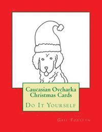 bokomslag Caucasian Ovcharka Christmas Cards: Do It Yourself