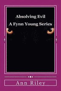 bokomslag Absolving Evil: A Fynn Young Novel