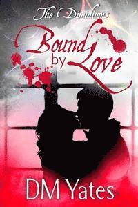 bokomslag The Dimidiums Book One Bound by Love