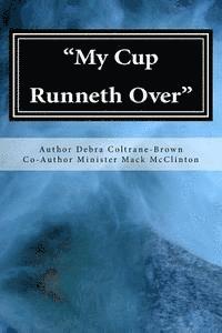 My Cup Runneth Over: Simple Truths About Salvation 1
