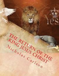 The Return of The King Jesus Christ 1