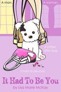 Lisa Marie McKay - It Had To Be You, Häftad