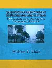 bokomslag Systems Architecture of Landslide Prevention and Relief Cloud Applications and Services Iot System: SBC Architecture Description Language in Practice